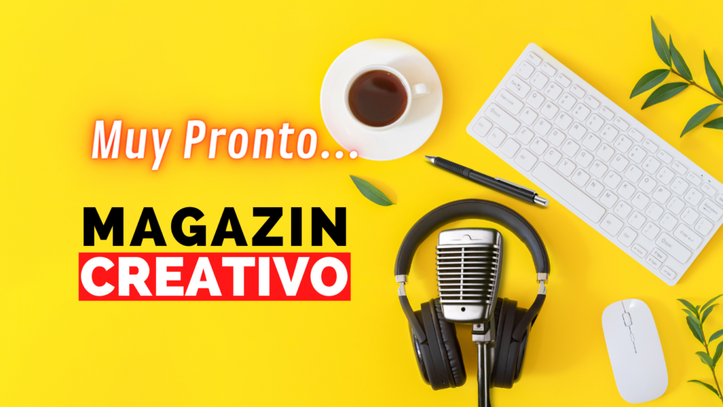 Magazín creativo revista radio digital para disfrutar y compartir